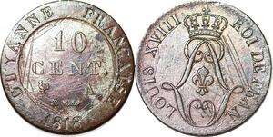 P1051 Rare Guiana French Colonies 10 Centimes Louis XVIII 1818 A Paris