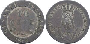 O2165 Guyane Louis XVIII 10 Centimes 1818 Paris ->Make offer